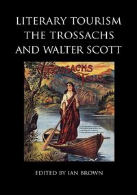 Produktbild: Literary Tourism, the Trossachs and Walter Scott