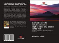 Produktbild: &Eacute;valuation de la convivialit&eacute; des applications SIG bas&eacute;es sur le web