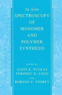 Produktbild: In Situ Spectroscopy of Monomer and Polymer Synthesis