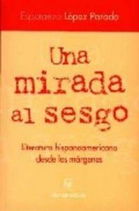 Produktbild: Una mirada al sesgo : literatura hispanoamericana desde los m&aacute;rgenes