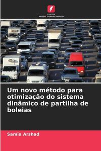 Produktbild: Um novo m&eacute;todo para otimiza&ccedil;&atilde;o do sistema din&acirc;mico de partilha de boleias