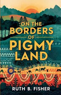 Produktbild: On the Borders of Pigmy Land