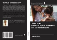 Produktbild: T&eacute;cnicas No Farmacol&oacute;gicas De Gesti&oacute;n Del Comportamiento