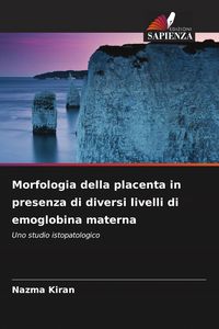 Produktbild: Morfologia della placenta in presenza di diversi livelli di emoglobina materna