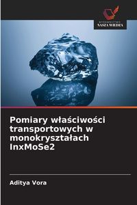Produktbild: Pomiary w&iquest;a&iquest;ciwo&iquest;ci transportowych w monokryszta&iquest;ach InxMoSe2