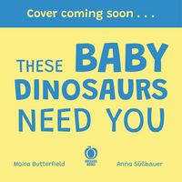 Produktbild: These BABY DINOSAURS Need You