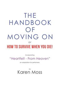Produktbild: Moss, K: Handbook of Moving on or How to Survive When You Di