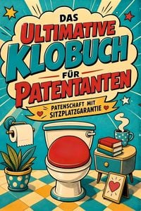 Produktbild: Das ultimative Klobuch f&uuml;r Patentanten