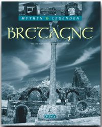 BRETAGNE - Mythen & Legenden
