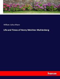 Produktbild: Life and Times of Henry Melchior Muhlenberg