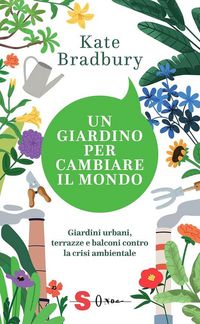 Produktbild: Un giardino per cambiare il mondo