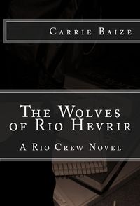 Produktbild: The Wolves of Rio Hevrir (The Rio Crew Novels, #2)