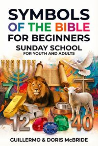 Produktbild: Bible Symbols for Beginners: Sunday School (Sunday Bible Class)