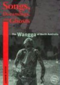 Produktbild: Songs, Dreamings, and Ghosts: The Wangga of North Australia with CD (Audio)