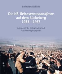 Produktbild: Die NS-Reichserntedankfeste auf dem B&uuml;ckeberg 1933-1937