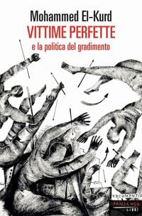 Produktbild: Vittime perfette e la politica del gradimento