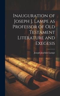 Produktbild: Inauguration of Joseph J. Lampe as Professor of Old Testament Literature and Exegesis