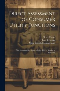 Produktbild: Direct Assessment of Consumer Utility Functions
