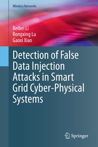 Produktbild: Detection of False Data Injection Attacks in Smart Grid Cyber-Physical Systems