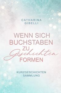 Produktbild: Wenn sich Buchstaben zu Geschichten formen