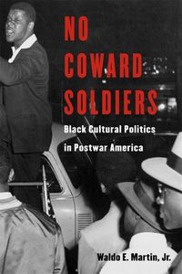 Produktbild: Martin, W: No Coward Soldiers - Black Cultural Politics in P