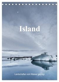 Produktbild: Island - Landschaften vom Wasser gepr&auml;gt (Tischkalender 2027 DIN A5 hoch), CALVENDO Monatskalender