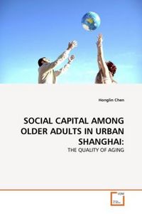 Produktbild: Chen, H: Social Capital Among Older Adults in Urban Shanghai