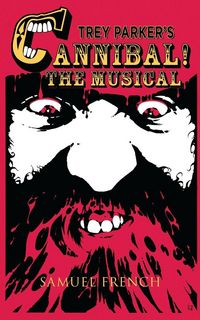 Produktbild: Trey Parker's Cannibal! The Musical