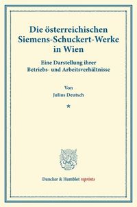 Produktbild: Die &ouml;sterreichischen Siemens-Schuckert-Werke in Wien.