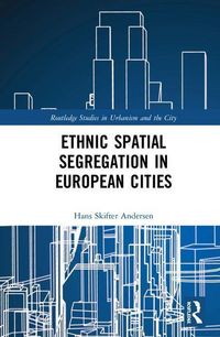 Produktbild: Skifter Andersen, H: Ethnic Spatial Segregation in European