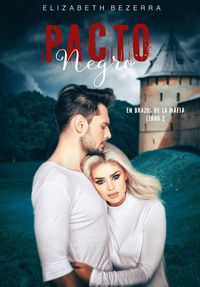 Produktbild: Pacto Negro (En Brazos de la Mafia, #2)