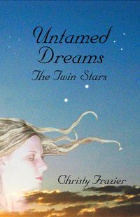 Produktbild: Untamed Dreams- The Twin Stars Volume III