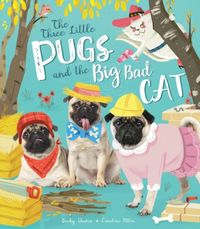 Produktbild: Davies, B: The Three Little Pugs and the Big Bad Cat