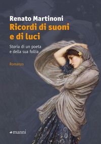 Produktbild: Ricordi di suoni e di luci. Storia di un poeta e della sua follia