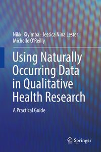 Produktbild: Using Naturally Occurring Data in Qualitative Health Research