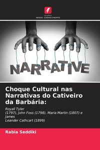 Produktbild: Choque Cultural nas Narrativas do Cativeiro da Barb&aacute;ria: