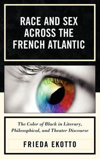 Produktbild: Race and Sex across the French Atlantic