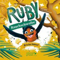 Bild vom Artikel Ruby Rauchschwalbe - Ab in den Süden! vom Autor Anja Schenk
