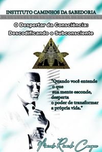 Produktbild: O Despertar Da Consci&ecirc;ncia: Descodificando O Subconsciente