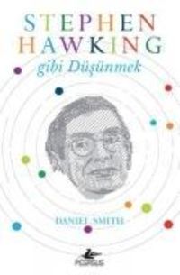 Bild vom Artikel Stephen Hawking Gibi Düsünmek vom Autor Daniel Smith
