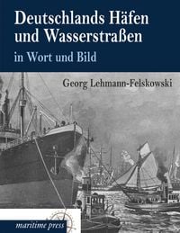Produktbild: Deutschlands H&auml;fen und Wasserstra&szlig;en in Wort und Bild