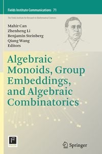 Produktbild: Algebraic Monoids, Group Embeddings, and Algebraic Combinatorics