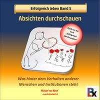 Produktbild: Erfolgreich leben - Band 5: Absichten durchschauen