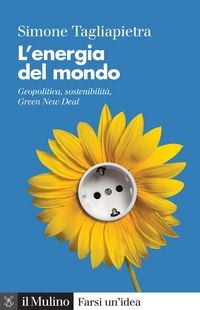 Produktbild: L' energia del mondo. Geopolitica, sostenibilit&agrave;, Green New Deal