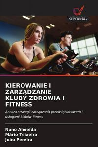 Produktbild: Kierowanie I Zarz&iquest;dzanie Kluby Zdrowia I Fitness