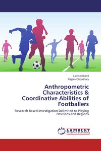 Produktbild: Anthropometric Characteristics & Coordinative Abilities of Footballers