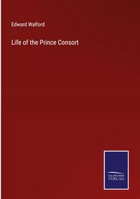 Produktbild: Life of the Prince Consort