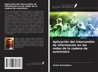 Produktbild: Aplicaci&oacute;n del intercambio de informaci&oacute;n en las redes de la cadena de suministro