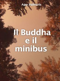 Produktbild: Il Buddha e il minibus (Meditation)