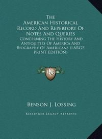 Produktbild: The American Historical Record And Repertory Of Notes And Queries